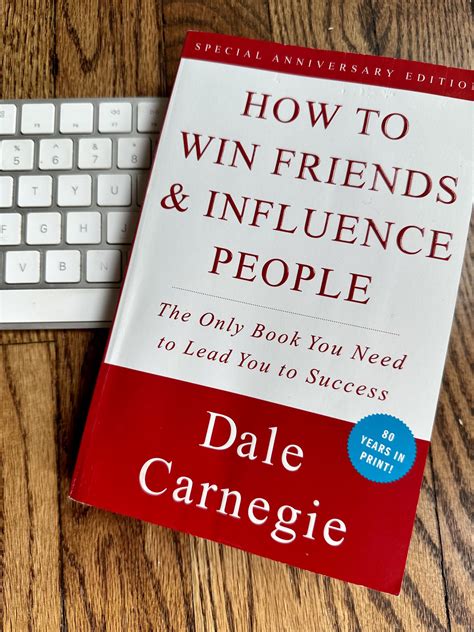 Behind Dale Carnegies Six Principles On How To Win Friends And