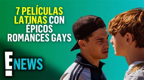 7 Películas Latinas Con épicos Romances Gays Youtube