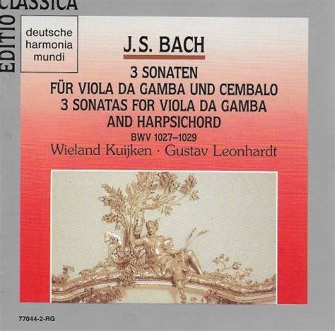 bach 3 sonaten für viola da gamba und cembalo wieland kuijken gustav leonhardt similar