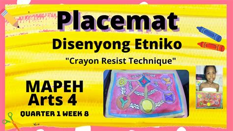 crayon resist technique placemat disenyong etniko quarter  week  mapeh arts grade  youtube