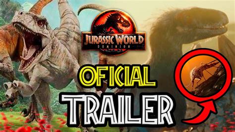 😱[trailer Oficial] Jurassic World Dominion Extendido Youtube