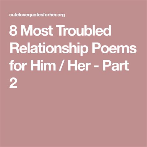 8 Most Troubled Relationship Poems For Him Her Part 2