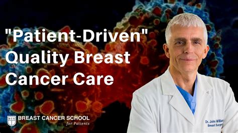 patient driven breast cancer care the breast cancer