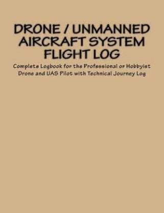 drone unmanned aircraft system flight log buy drone unmanned aircraft system flight log
