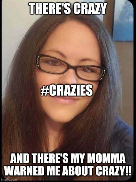 Crazy Bitches Imgflip