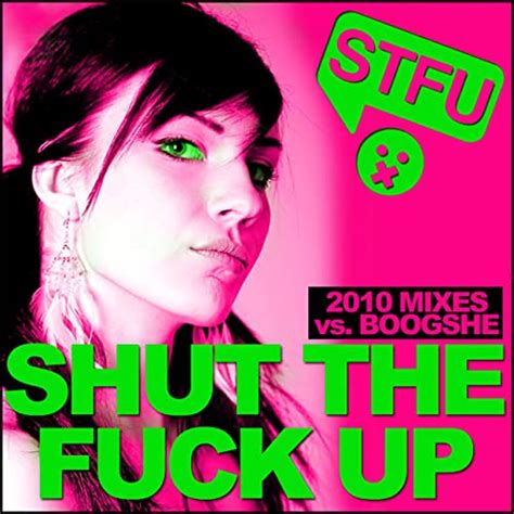 Shut The Fuck Up 2010 [explicit] Luke Payton Bigroom Remix Von Stfu