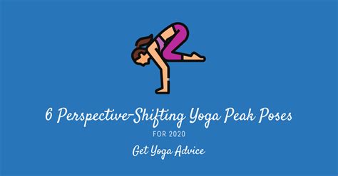 perspective shifting yoga peak poses   fitter habits