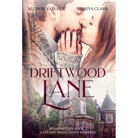 whisper cove driftwood lane a steamy small town romance series 2