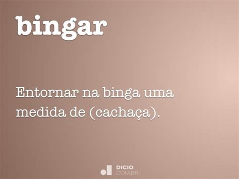bingar dicio dicionario  de portugues