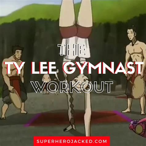 Ty Lee Workout Train Like The Fire Nation Acrobat From