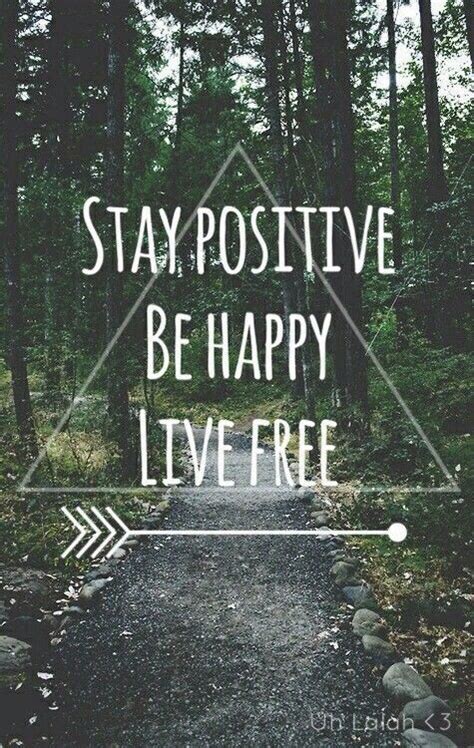 stay positive  happy   pictures