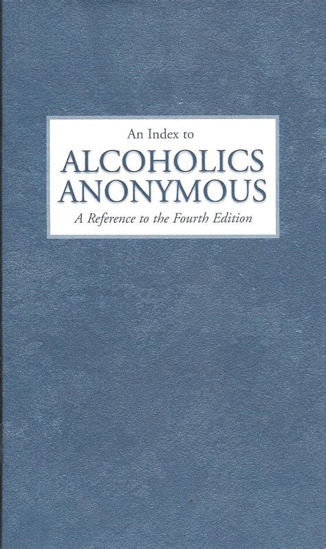 An Index To Alcoholics Anonymous Big Book 4th Edition