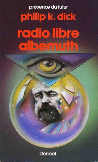 radio free albemuth 1976 by philip k dick who s dreaming who