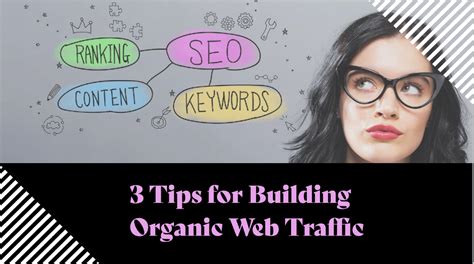 3 Tactics To Grow Your Websites Organic Traffic