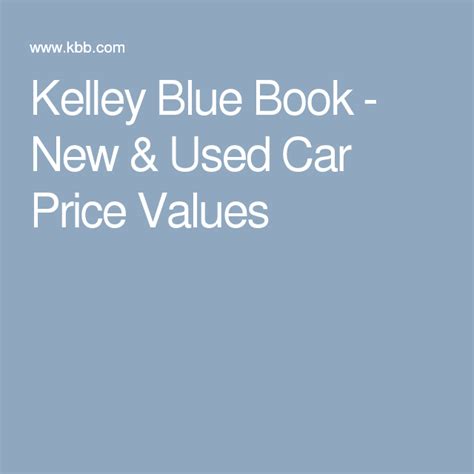 kelley blue book    car price values expert car reviews  car prices blue