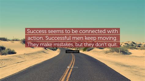 conrad hilton quote success    connected  action successful men  moving