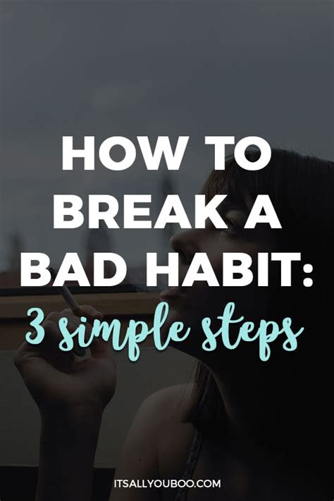 break  bad habit  simple steps