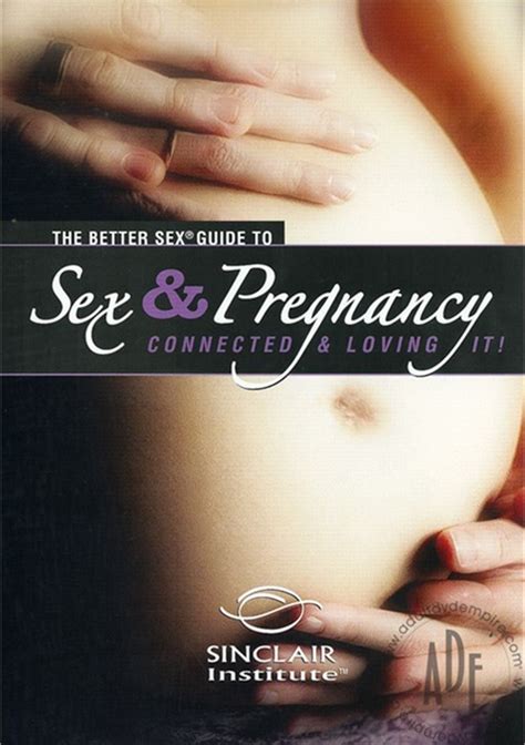 better sex guide to sex and pregnancy the adam and eve