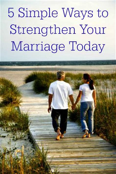 5 simple ways to strengthen your marriage today
