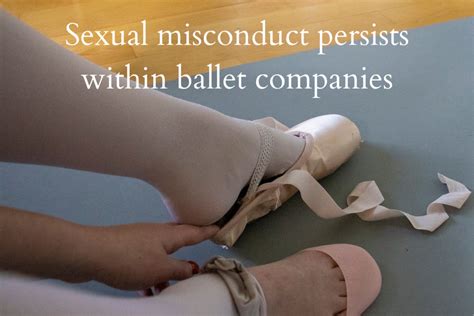 sexual misconduct persists within ballet companies the standard