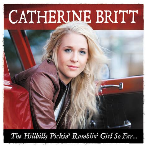 The Hillbilly Pickin Ramblin Girl So Far Album By Catherine Britt