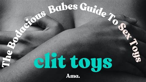 The Bodacious Babes Guide To Sex Toys Clit Toys Youtube