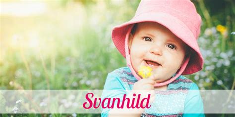Vorname Svanhild Herkunft Bedeutung And Namenstag