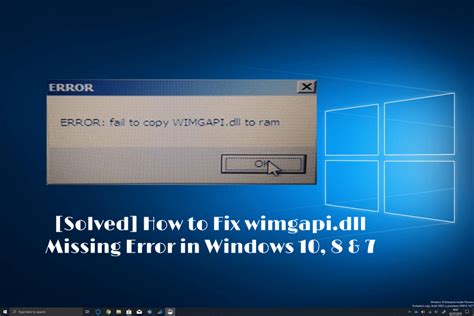 [solved] how to fix wimgapi dll missing error in windows