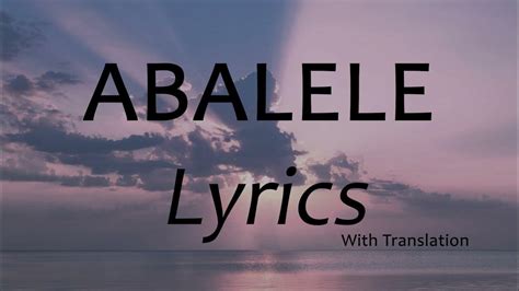 abalele lyrics official song lyrics  translation kabza de small dj maphorisa ami faku