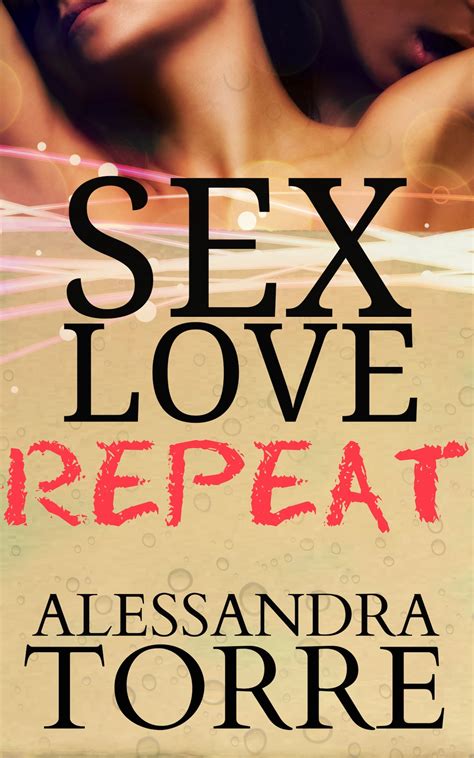 ~ sex love repeat by alessandra torre sale blitz