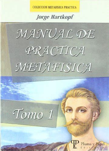 manual de practica metafisica  bol hartkopf jorge  iberlibro