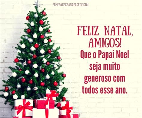 feliz natal amigos   papai noel seja muito generoso