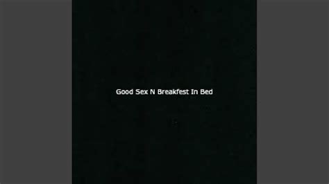 Good Sex N Breakfest In Bed I Cypher Youtube