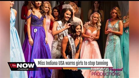 miss indiana usa warns girls to stop tanning youtube