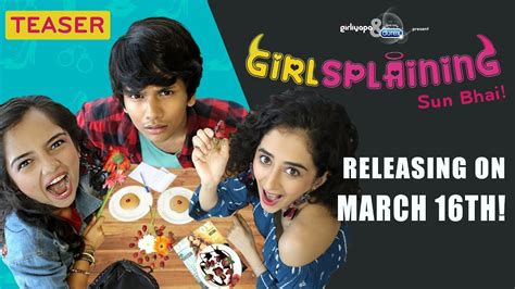 watch girlsplaining 2018 online episodes cast review webisoda the indian web series hub