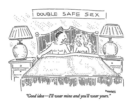 double safe sex good idea i ll wear drawing by robert