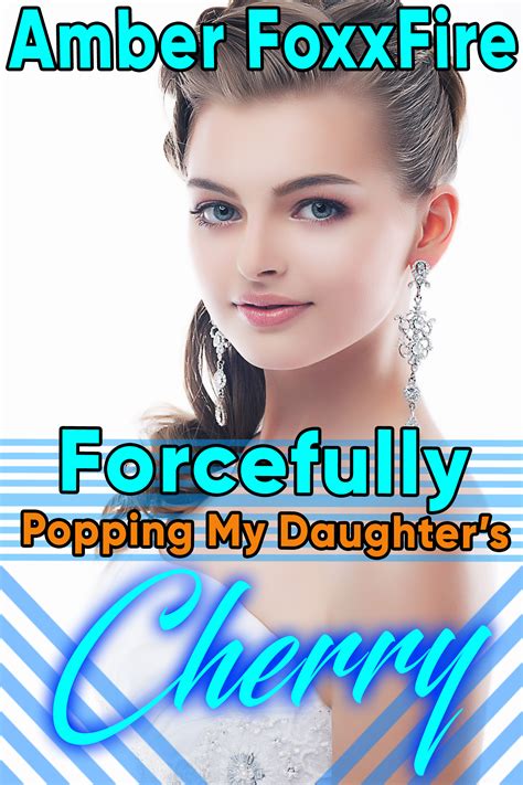 Forcefully Popping My Daughter S Cherry Payhip