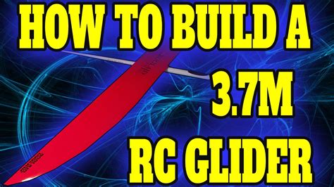 build  fj glider rc glider rc glider building video dragon lady youtube