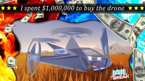 buying  drone    jailbreak roblox youtube