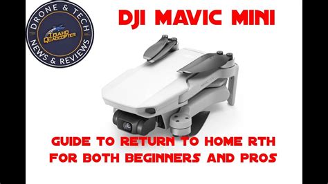dji mavic mini guide  return  home rth  beginners  pros youtube