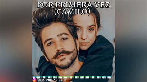 😍💣🕺💃por Primera Vez Remix Camilo Youtube