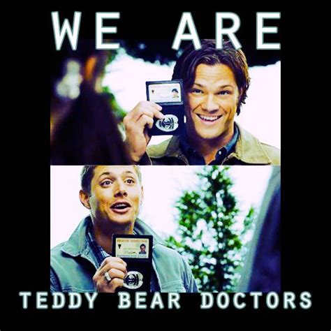On Thursdays We Are Teddy Bear Doctors Supernatural Memes