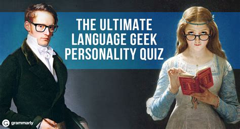 take the ultimate language geek personality quiz grammarly blog