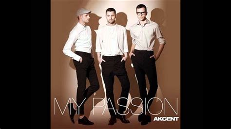 Akcent My Passion Youtube