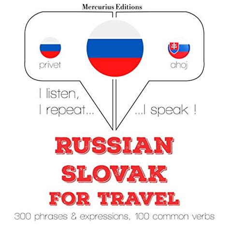 russian slovak for travel i listen i repeat i speak audio