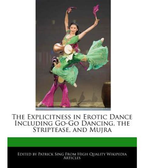 The Explicitness In Erotic Dance Including Go Go Dancing The