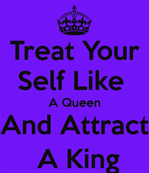 treat your woman like a queen quotes quotesgram