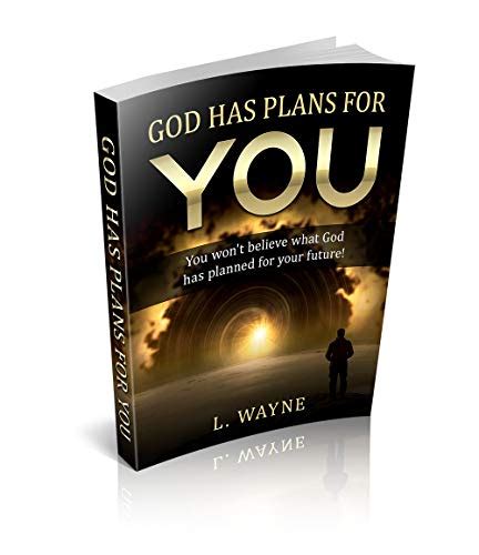 God Has Plans For You You Won T Believe What God Has Planned For Your