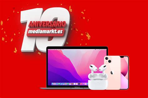 ofertas en iphone  airpods mac  mas dispositivos apple  el aniversario web de mediamarkt