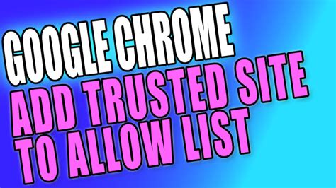 add  trusted site  google chrome computersluggish